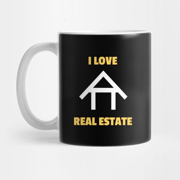 I Love Real Estate by The Favorita